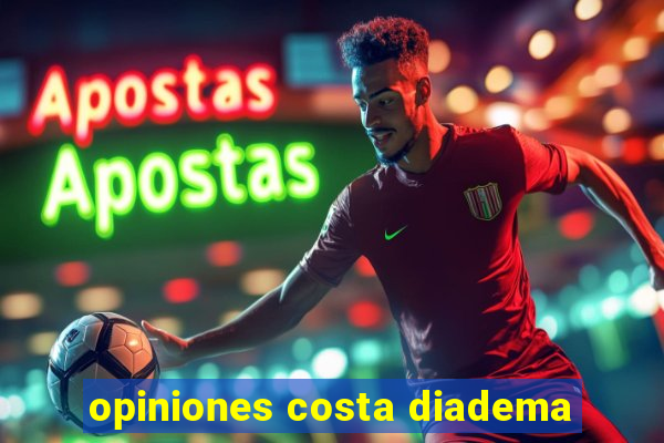 opiniones costa diadema